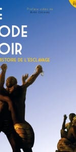 Le Code Noir - Les historiques