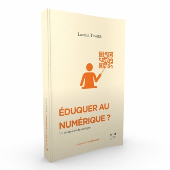 Eduquer Numérique - Laurent Tessier