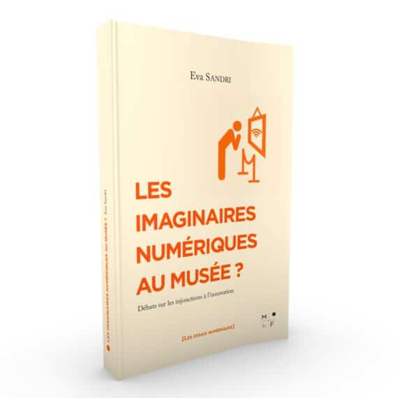 Imaginaires numériques musée - Eva Sandri - MkF