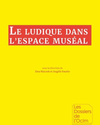 Ocim-2019-DossiersOcim-Le Ludique Dans LEspace Museal