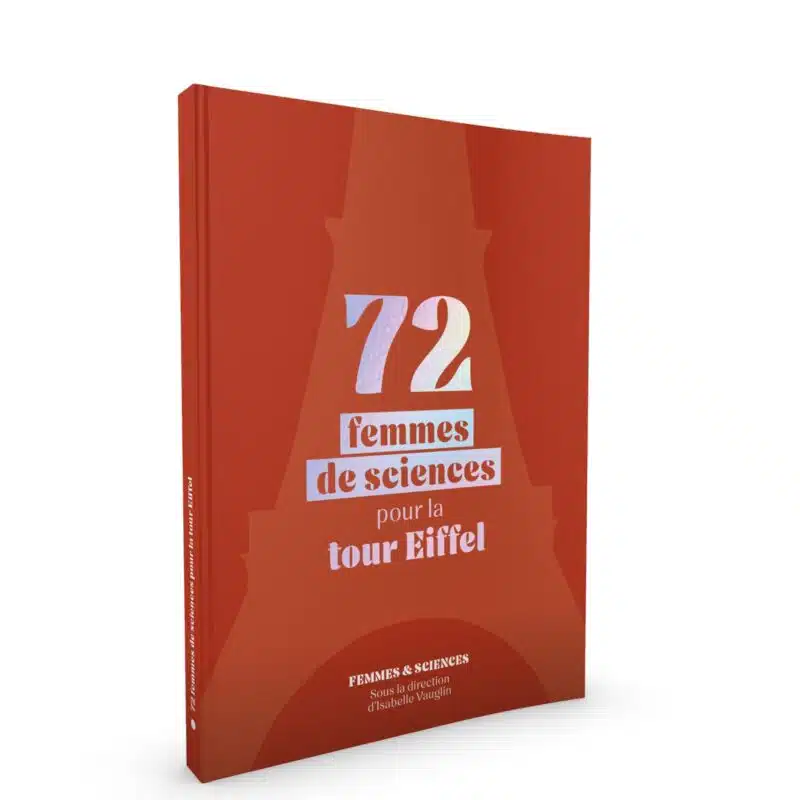 Couverture du livre 72 femmes de sciences pour la tour Eiffel