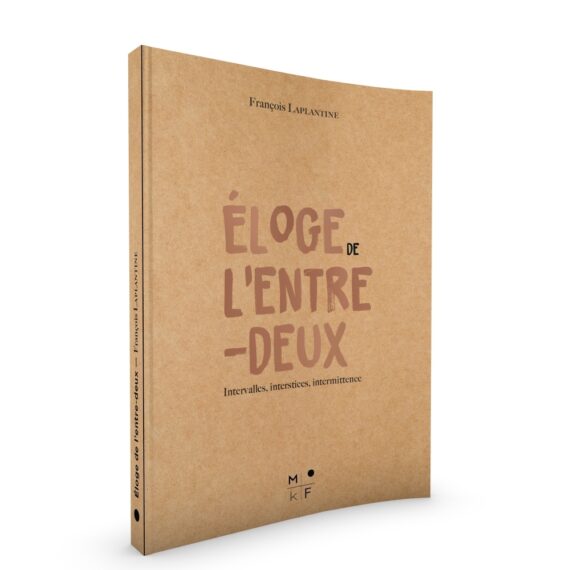Eloge de l'entre-deux Laplantine